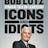 Icons and idiots