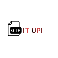 GIF IT UP!