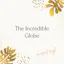 The Incredible Globe