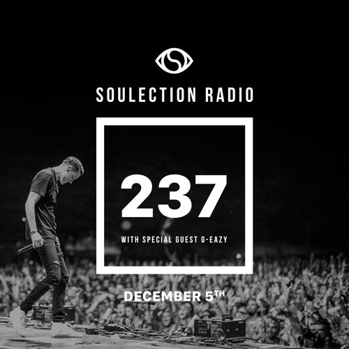 Soulection Radio Show - #237 w/ G-Eazy