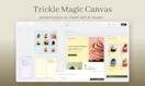 Trickle - Magic Canvas