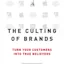 The Culting of Brands