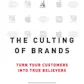 The Culting of Brands