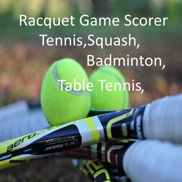 Racquet Game Scorer (Tennis,Table Tennis,Badminton and Squash)