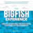 The Big Fish Experience