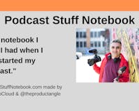 Podcast Stuff Notebook media 2