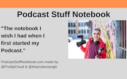 Podcast Stuff Notebook media 2