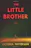 The Little Brother