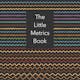 The Little Metrics Book