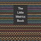 The Little Metrics Book