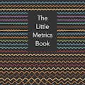 The Little Metrics Book