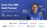 Grow Your B2B SaaS Podcast image