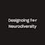 Designing for Neurodiversity Newsletter