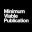 Minimum Viable Publication