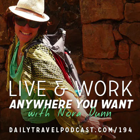 The Daily Travel Podcast - 194: Working on the Road with Nora Dunn
