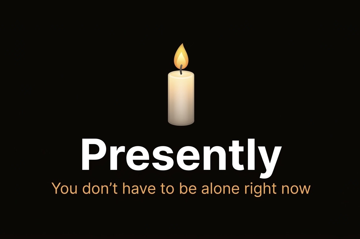 Presently — You don't have to be alone gallery image