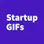 Startup GIFs