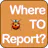 Where to Report?