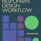 Responsive Design Workflow
