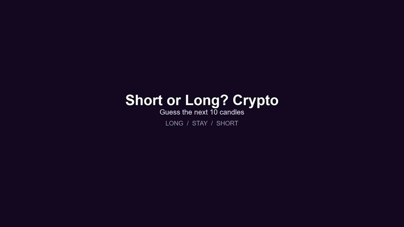 Short or Long? Crypto screenshot 1 (video preview)