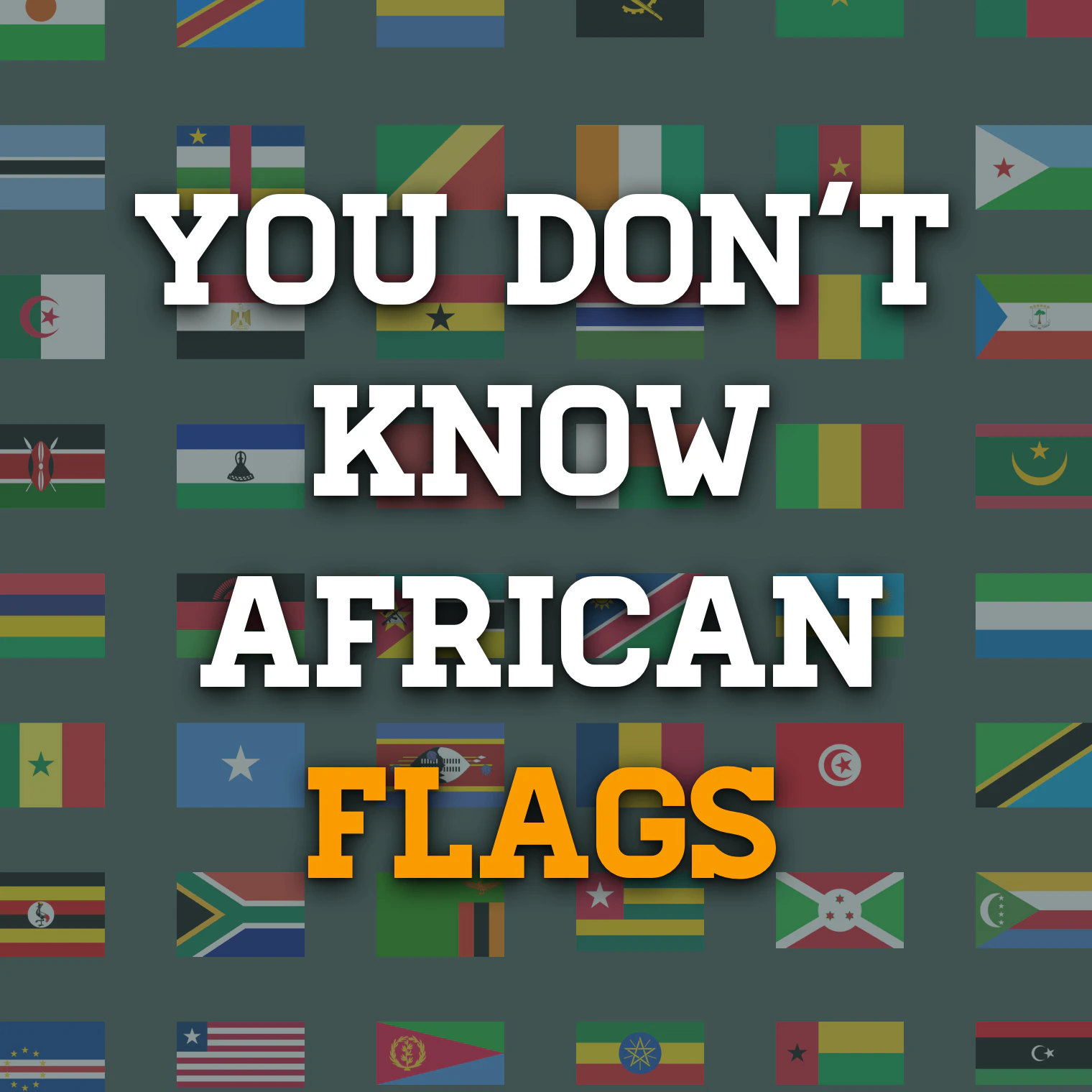 You Don't Know African Flags
