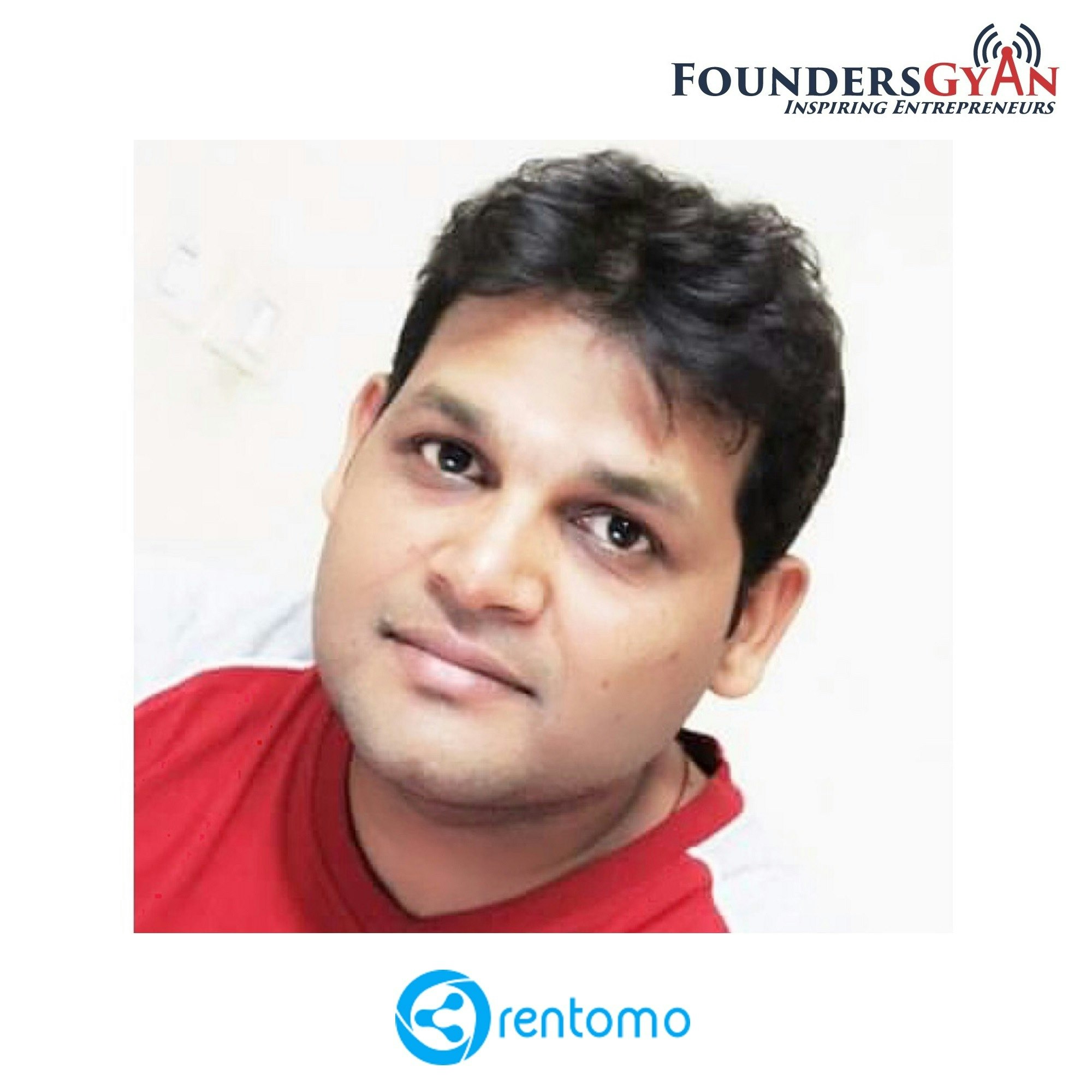 FoundersGyan - Anshul Johri, founder of Rentomo.com