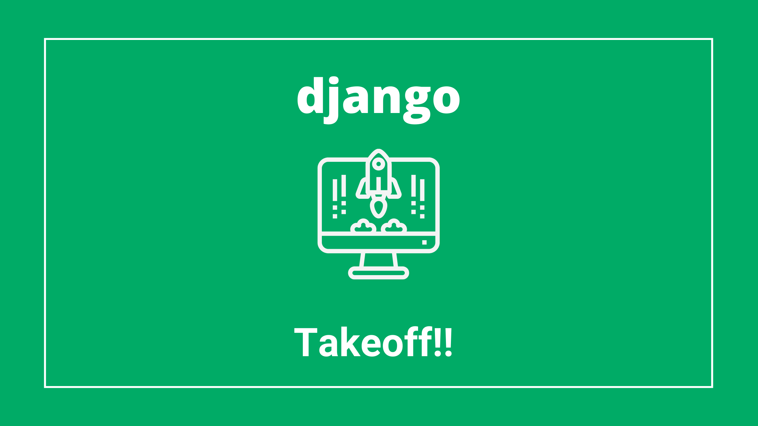 Django Takeoff!! Course (2021)