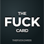 The Fuck Card
