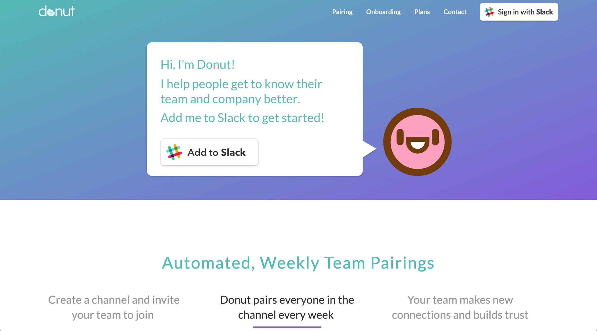 Donut Get matched with a new coffee buddy each week in Slack