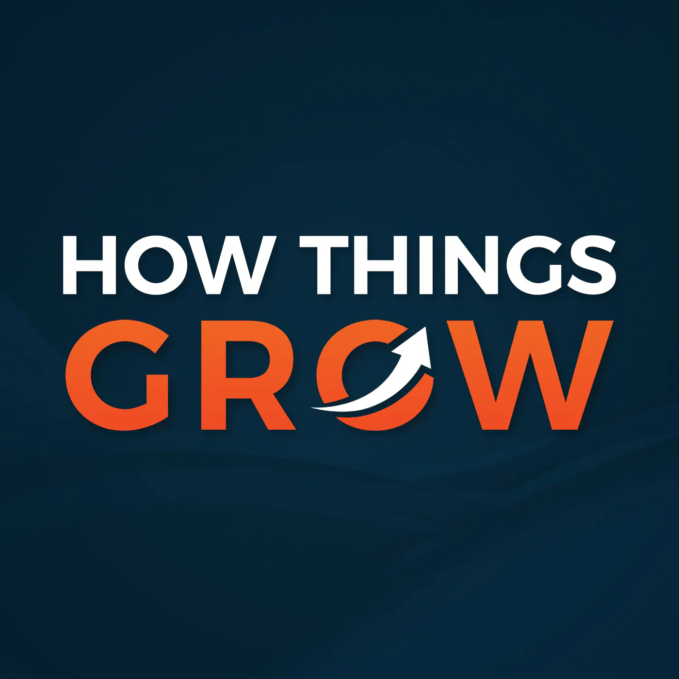 The How Things Grow Podcast