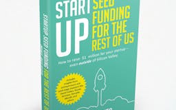 Startup Seed Funding for the Rest of Us media 3