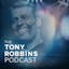 The Tony Robbins Podcast - Tom Bilyeu, CEO of Quest Nutrition