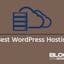 Best Blog Hosting For Bloggers 2020