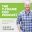 The 7-Figure CEO- 23: Jim Dudley