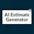 AI Estimate Generator