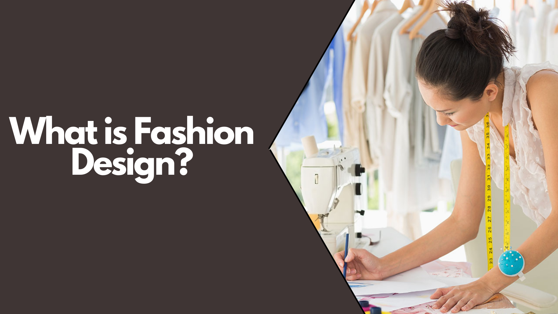 What is Fashion Designing?