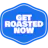 Get Roasted Now