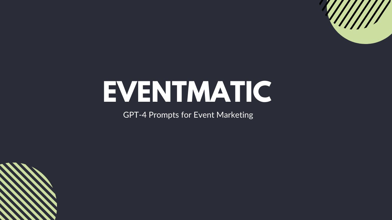 EventMatic: GPT-4 Prompts  media 1