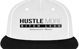 Hustle More Bitch Less media 1