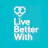 Live Better With