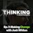 Nootrobox's THINKING Podcast || Episode 7: Making Change with Josh Whiton