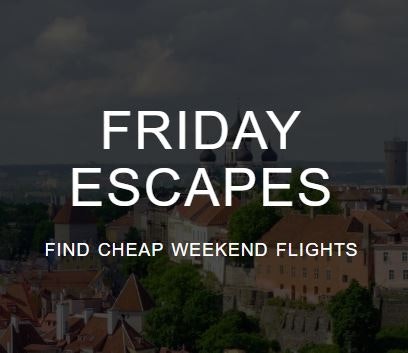 Friday Escapes