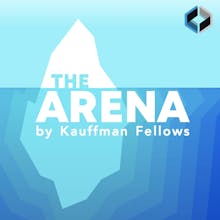 The Arena Podcast by Kauffman Fellows gallery image