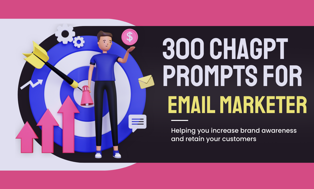 300 CHATGPT -Aufforderung für E -Mail -Vermarkter - Revolutionieren Sie Ihr E -Mail -Marketing mit ChatGPT -Eingabeaufforderungen Medien 3