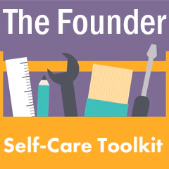 Founder Self Care Toolkit