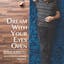 Dream With Your Eyes Open
