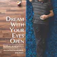 Dream With Your Eyes Open