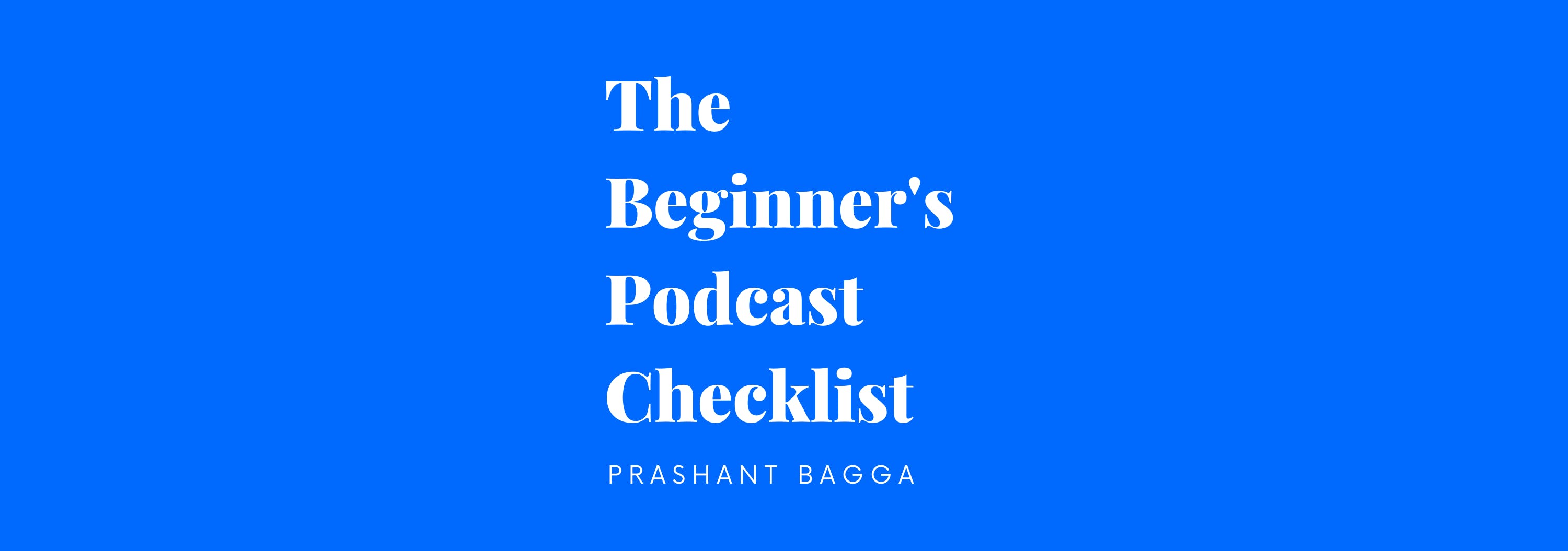 The Beginner's Podcast Checklist media 1