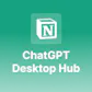 ChatGPT Desktop Hub