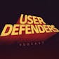 User Defenders podcast